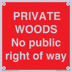 PRIVATE WOODS No public right of way